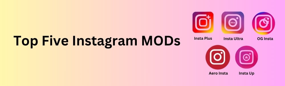 top five instagram mods